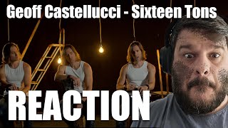 Geoff Castellucci  Sixteen Tons Reaction [upl. by Egamlat484]