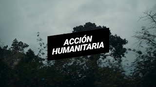 Acción humanitaria [upl. by Nama68]