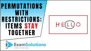 Permutations with restrictions  items stay together  ExamSolutions [upl. by Anastas]