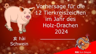 Chinesisches Horoskop 2024 Schwein [upl. by Sascha]