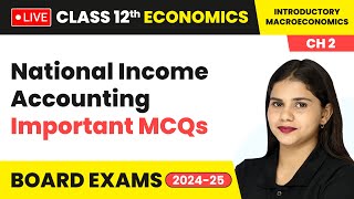 National Income Accounting  Important MCQs  Class 12 Economics Chapter 2  CBSE 202425 live [upl. by Laurent]