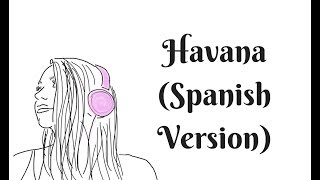 Havana  Camila Cabello  Uxue Spanish version [upl. by Aicilak]