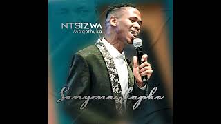 Sangena Lapho by Ntsizwa Maqethuka [upl. by Esinwahs]