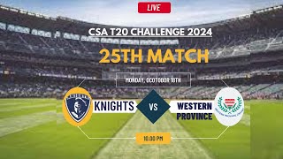 Western Province vs Knights T20 Match Live CSA T20 Challenge 202425 [upl. by Shanahan]