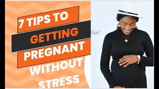 7 TIPS TO GETTING PREGNANT EASILY [upl. by Adnohsad]