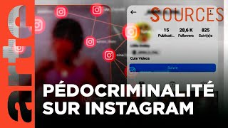 Pédocriminalité les failles dInstagram  Sources  ARTE [upl. by Ahsem]