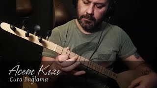 Acem Kızı Enstrümantal Cura Bağlama [upl. by Past21]