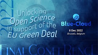 BlueCloud Final Conference  Unlocking Open Science in support of the EU Green Deal [upl. by Apollo]