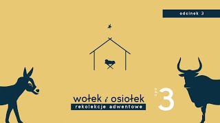 Rekolekcje Adwentowe 2023 – Wołek i Osiołek – Odcinek 3  ks Michał Olszewski o Michał Legan [upl. by Ernesto]