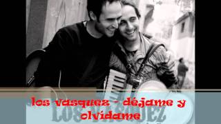 los vasquez  dejame y olvidame [upl. by Isus484]