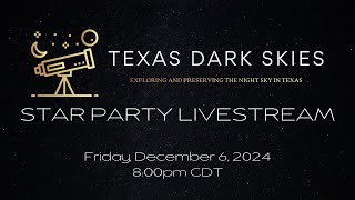 Texas Dark Skies Star Party LivestreamDecember 6 2024 [upl. by Nathanil]