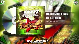 LAS PALOMITAS DE MAIZ LOS STARZ KUMBIA [upl. by Ylera535]