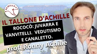 Rococò Juvarra e Vanvitelli Vedutismo e Canaletto [upl. by Jea]