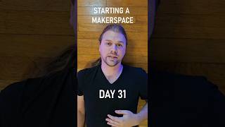 DAY 31  STARTING A MAKERSPACE makerspace [upl. by Cohe754]