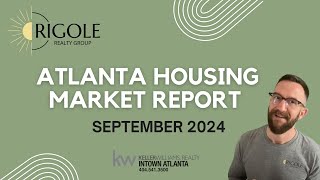 September 2024  Atlanta Housing Market Report [upl. by Ihcehcu572]