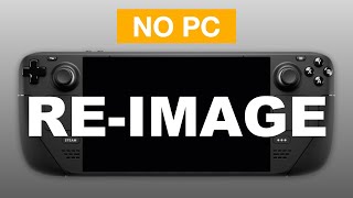 How to ReImageReinstall Steam Deck No PC Required  Balena Etcher [upl. by Burnaby]