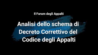 FORUM degli APPALTI Lo Schema di Decreto Correttivo [upl. by Auqcinahs]