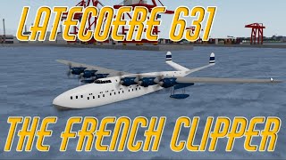 The Latecoere flying boat  better than you think  Aeronautica [upl. by Mosira]