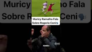 MURICY RAMALHO FALA SOBRE O ROGÉRIO CENI QDO ELE COMECOU A BATE FALTA [upl. by Epilif408]