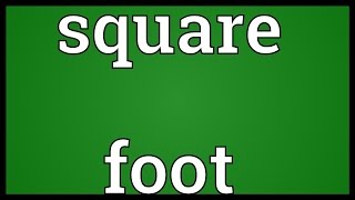 Square foot Meaning [upl. by Adnahsam139]