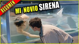 👉 resumen ENCONTRÓ A UN CHICO SIRENA Y SE ENAMORÓ  MY MERMAID BOYFRIEND película  Ahora te cuento [upl. by Serge]