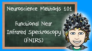 Functional Near Infrared Spectroscopy fNIRS Explained  Neuroscience Methods 101 [upl. by Fern]