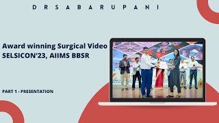 AWARD WINNING SURGICAL PRESENTATION P1  AIIMS [upl. by Htebirol298]