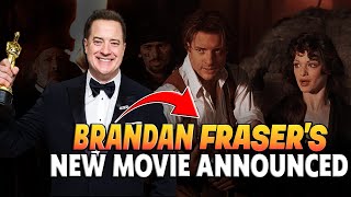 Oscar Winner Brendan Frasers Next Movie  2024 Movie News [upl. by Nelag]