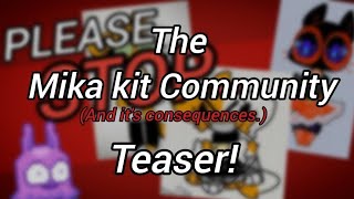 The Mikakit community And its consequences  TEASER  RELEASE DATE [upl. by Moncear]