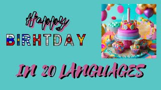 Learn to say quotHAPPY BIRTHDAYquot in 20 Languages [upl. by Nigle582]