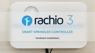 Hardware Installation — Rachio 3 Smart Sprinkler Controller [upl. by Giana]