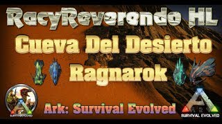 Cuevas de Artefactos en RagnarokCueva Del DesiertoArk Survival Evolved [upl. by Ayekahs470]