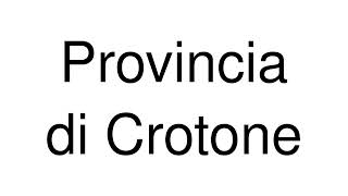 How to Pronounce Provincia di Crotone Italy [upl. by Eetse]