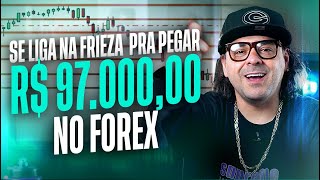 MUITA FRIEZA PRA BUSCAR ESSES 97K NO FOREX  DAY TRADE [upl. by Lisk]