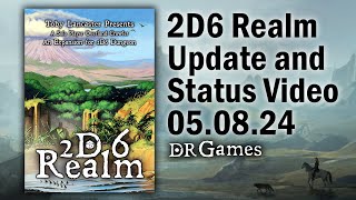 2D6 Realm Update and Current Status 050824 [upl. by Sweeney]