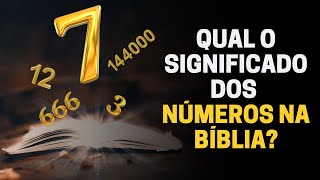 QUAL O SIGNIFICADO DOS NÚMEROS NA BÍBLIA NUMEROLOGIA BÍBLICA [upl. by Marigolda]