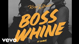 Krizbeatz  Boss Whine Official Audio ft Skales [upl. by Beutner184]