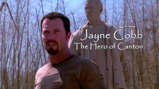 Jayne Cobb The Hero of Canton [upl. by Anderegg]