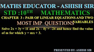 Solve 2x  3y  11 and 2x – 4y  –24 and hence find the value of m for which y  mx  3 [upl. by Timmi572]