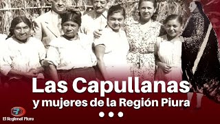 Conversando  Las capullanas y mujeres destacadas de la región Piura [upl. by Akihsal]