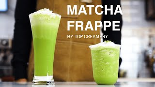 Make Your Own Matcha Frappe with This TOPrated Recipe  How to make Matcha Frappe  TOP Creamery [upl. by Tabbie]