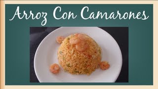 Arroz Con Camarones  Recetas de Camarones [upl. by Eenwahs]