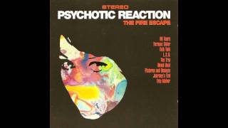 The Fire Escape  Psychotic Reaction [upl. by Ranson]