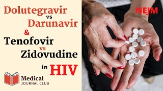 Dolutegravir vs Darunavir and Zidovudine vs Tenofovir in HIV NADIA  NEJM  Med Journal Club [upl. by Livia]