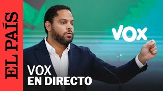 DIRECTO  Rueda de prensa de Ignacio Garriga desde la Sede Nacional de Vox  EL PAÍS [upl. by Odnalo]