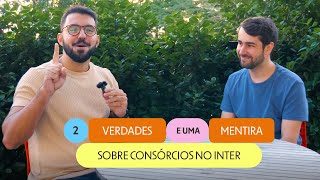 Você sabia Mitos e verdades sobre o Consórcio no Inter [upl. by Sadinoel826]