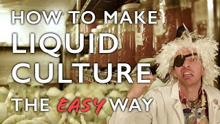 How to Make Liquid Culture the Easy Way A Magical Hack for DIY Mushroom Cultivation [upl. by Joly]