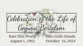 Celebration of the life of Gemma Bertelsen  Saturday 10192024 [upl. by Epperson]