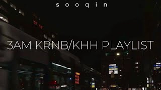 3AM KRNBKHIPHOP PLAYLIST PT 2 [upl. by Sanders]