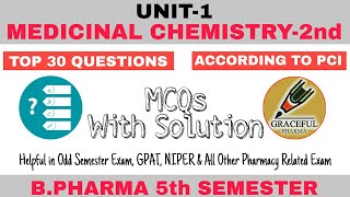 Top 30 MCQs With Solution  Unit 1 Medicinal Chemistry 2  Bpharma 5th Semester  Graceful Pharma [upl. by York]